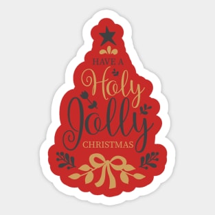 Have a holly jolly christmas Sticker